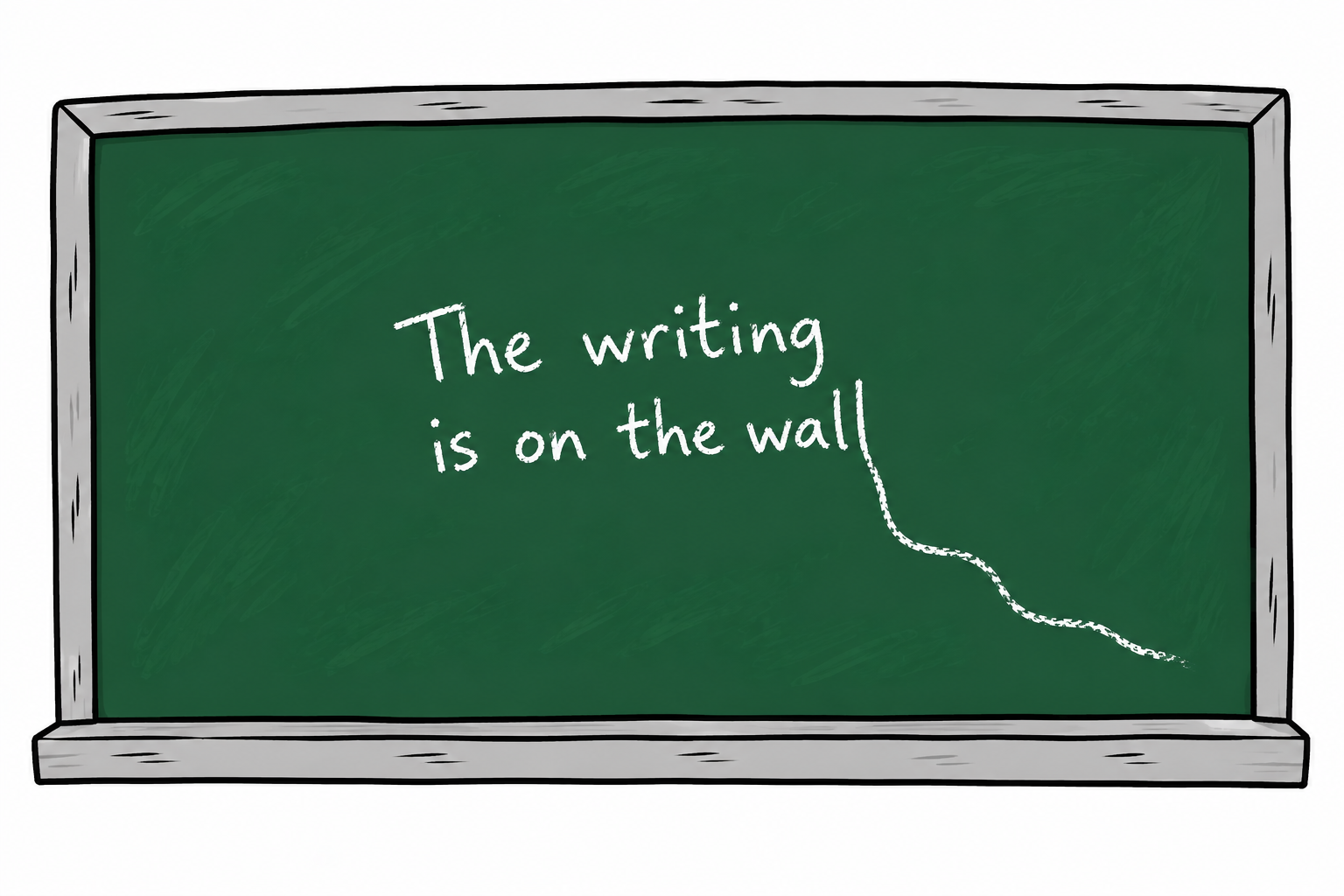 The Writing is on the Wall!